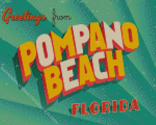 Greetings From Pompano Beach Poster Diamond Painting