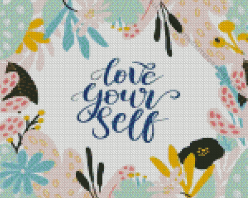 Love Yourself Quote Flowers Art Diamond Painting