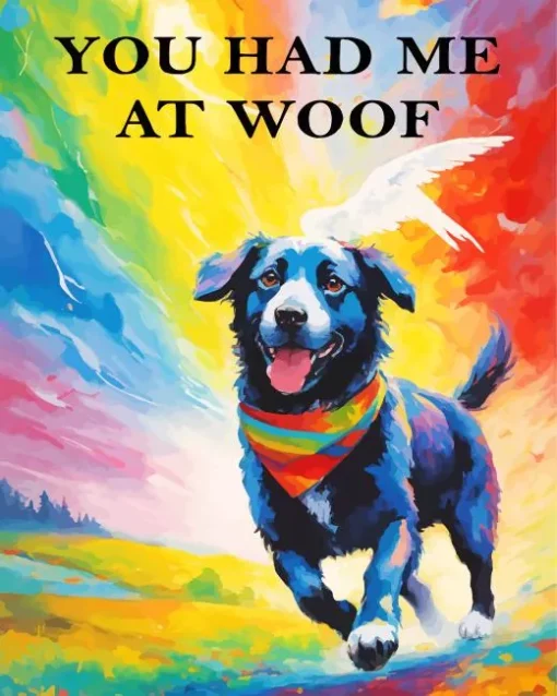 You Had Me At Woof Diamond Painting